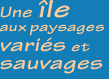 Une île aux paysages variés et sauvages